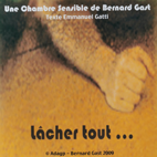 Limited Edition Sensitive Rooms - 2009 - Lâcher tout - Bernard Gast